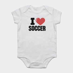 I love soccer Baby Bodysuit